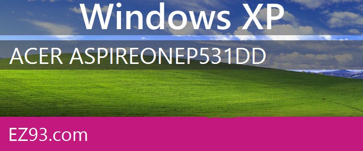Easy Acer Aspire One P531 Windows XP