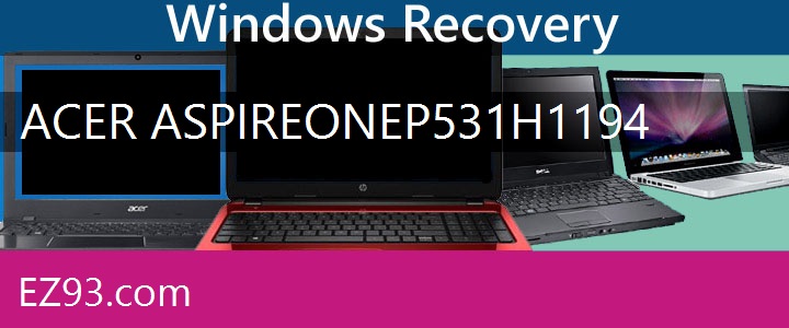 Easy Acer Aspire One-P531h-1194 Laptop recovery