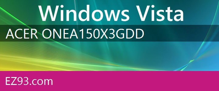 Easy Acer One A150X-3G Windows Vista