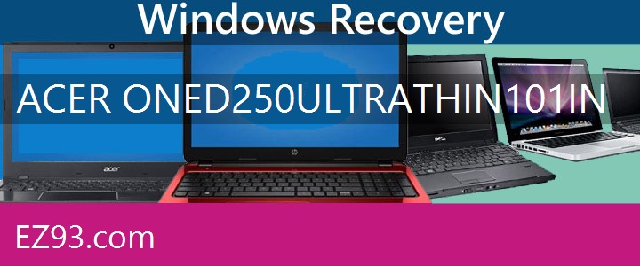 Easy Acer One D250 - Ultra-Thin 10.1in. Netbook recovery