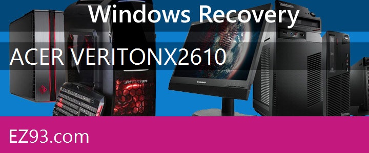 Easy Acer Veriton X2610 PC recovery