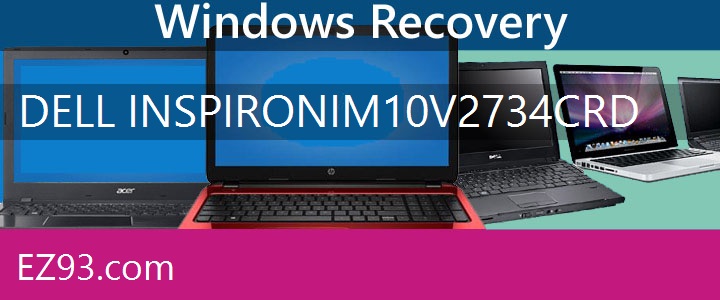 Easy Dell Inspiron iM10V-2734CRD Netbook recovery