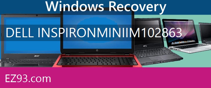 Easy Dell Inspiron Mini IM10-2863 Netbook recovery