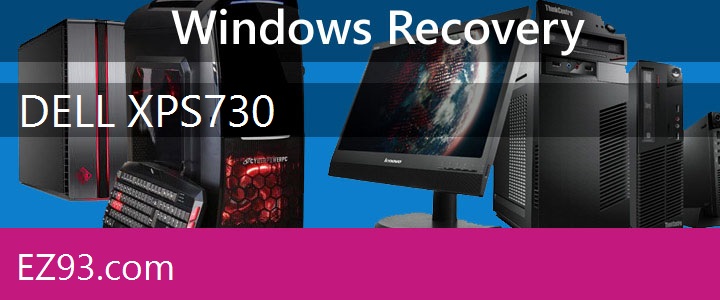 Easy Dell XPS 730 PC recovery