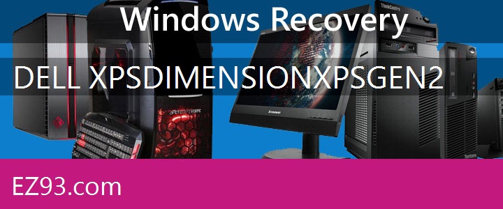 Easy Dell XPS Dimension XPS Gen 2 PC recovery