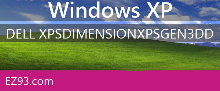 Easy Dell XPS Dimension XPS Gen 3 Windows XP