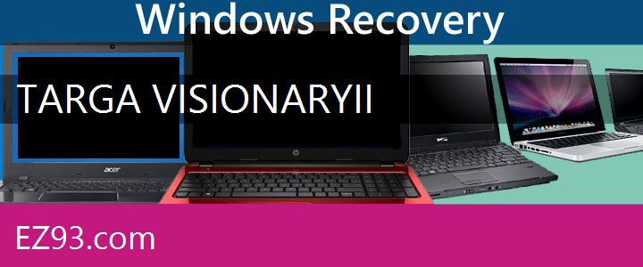 Easy Targa Visionary II Laptop recovery